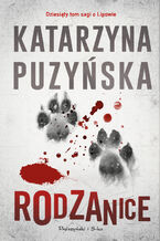 Okładka - Saga o policjantach z Lipowa. Rodzanice. Tom 10 - Katarzyna Puzyńska