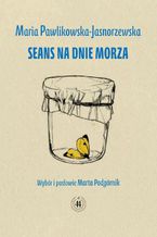Okładka - Seans na dnie morza - Maria Pawlikowska-Jasnorzewska