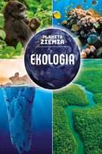 Okładka - Planeta Ziemia. Ekologia - Karolina Matoga