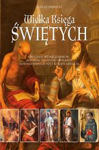 Okładka - Wielka księga świętych - Juliusz Iwanicki