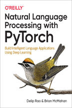 Okładka - Natural Language Processing with PyTorch. Build Intelligent Language Applications Using Deep Learning - Delip Rao, Brian McMahan