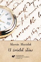 Okładka - U źródeł słów - Marcin Maciołek