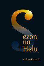 Okładka - Sezon na Helu - Andrzej Sosnowski
