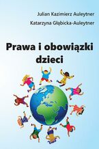 Okładka - Prawa i obowiązki dzieci - Julian Kazimierz Auleytner, Katarzyna Głąbicka-Auleytner