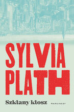 Okładka - Szklany klosz - Sylvia Plath