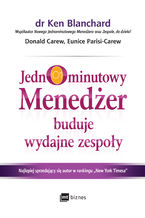 Okładka - Jednominutowy Menedżer buduje wydajne zespoły - Ken Blanchard, Donald Carew, Eunice Parisi-Carew