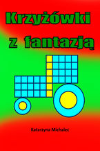 Okładka - Krzyżówki z fantazją - Katarzyna Michalec