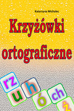 Okładka - Krzyżówki ortograficzne - Katarzyna Michalec