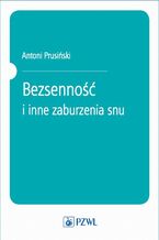Okładka - Bezsenność i inne zaburzenia snu - Antoni Prusiński