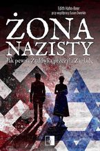 Okładka - Żona nazisty. Jak pewna Żydówka przeżyła Zagładę - Edith Hahn-Beer