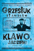 Okładka - Klawo, jadziem ! - Stanisław Grzesiuk
