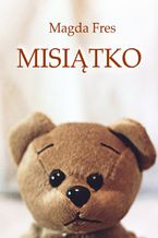 Okładka - Misiątko - Magda Fres