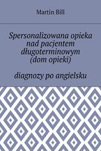 Okładka - Spersonalizowana opieka nad pacjentem długoterminowym - Martin Bill