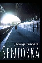 Okładka - Seniorka - Jadwiga Grabara