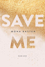 Okładka - Save me. Maxton Hall. Tom 1 - Mona Kasten