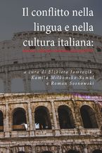 Okładka - Il conflitto nella lingua e nella cultura italiana: analisi, interpretazioni, prospettive - Zbiorowy