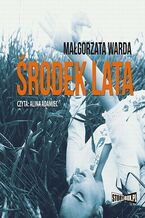 Okładka - Środek lata - Małgorzata Warda