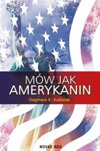 Okładka - Mów jak Amerykanin - Dagmara K. Kubisiak
