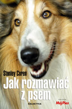Okładka - Jak rozmawiać z psem - Stanley Coren