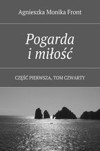 Okładka - Pogarda i miłość. Tom 4 - Agnieszka Front