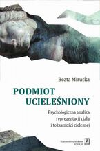 Okładka - Podmiot ucieleśniony - Beata Mirucka
