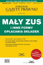 Okładka - Mały ZUS i inne formy opłacania składek - Praca zbiorowa