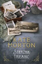 Okładka - Strażnik tajemnic - Kate Morton