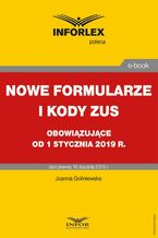 Okładka - Nowe formularze i kody ZUS obowiązujące od 1 stycznia 2019 r - Joanna Goliniewska