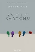 Okładka - Życie z kartonu - Anna Laszczka