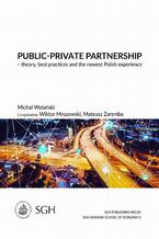 Okładka - Public-private partnership - theory, best practices and the newest polish experience - Michał Wolański, Wiktor Mrozowski, Mateusz Zaremba