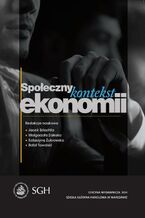 Okładka - Społeczny kontekst ekonomii - Jacek Szlachta, Małgorzata Zaleska, Katarzyna Żukrowska, Rafał Towalski