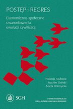 Okładka - Postęp i regres. Ekonomiczno-społeczne uwarunkowania ewolucji cywilizacji - Joachim Osiński, Marta Dobrzycka