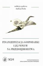 Okładka - Finansjeryzacja gospodarki i jej wpływ na przedsiębiorstwa - Andrzej Fierla
