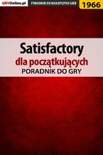 Okładka - Satisfactory - poradnik do gry - Mateusz "mkozik" Kozik