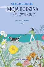 Okładka - Trylogia z Korfu (#1). Moja rodzina i inne zwierzęta - Gerald Durrell