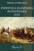 Okładka - Pierwsza kampania Kondeusza 1643 - Henri D'Orléans
