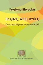 Okładka - Błądzę, więc myślę - Krystyna Bielecka