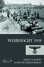 Okładka - Wehrmacht 1939 - Praca zbiorowa