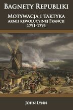 Okładka - Bagnety Republiki - John Lynn