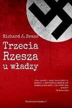 Okładka - Trzecia Rzesza u władzy - Richard J. Evans