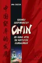 Okładka - Rozwój gospodarczy Chin od roku 1978 do kryzysu globalnego - Ewa Cieślik