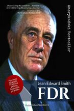 Okładka - FDR Franklin Delano Roosevelt - Jean Edward Smith
