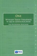 Okładka - One Wywiady Teresy Torańskiej w ujęciu genologicznym - Kaja Rostkowska-Biszczanik