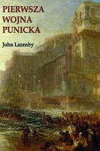 Okładka - Pierwsza wojna Punicka. Historia militarna - John F. Lazenby