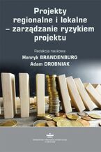 Projekty regionalne i lokalne - zarządzanie ryzykiem projektu