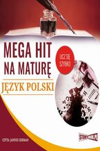 Okładka - Mega hit na maturę Język polski - Małgorzata Choromańska