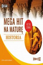 Okładka - Mega hit na maturę Historia - Krzysztof Pogorzelski