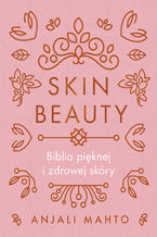 Okładka - Skin Beauty - Anjali Mahto