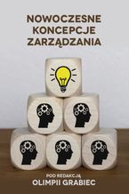 Okładka - Nowoczesne koncepcje zarządzania - Olimpia Grabiec (red.)