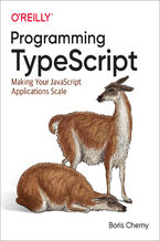 Okładka - Programming TypeScript. Making Your JavaScript Applications Scale - Boris Cherny